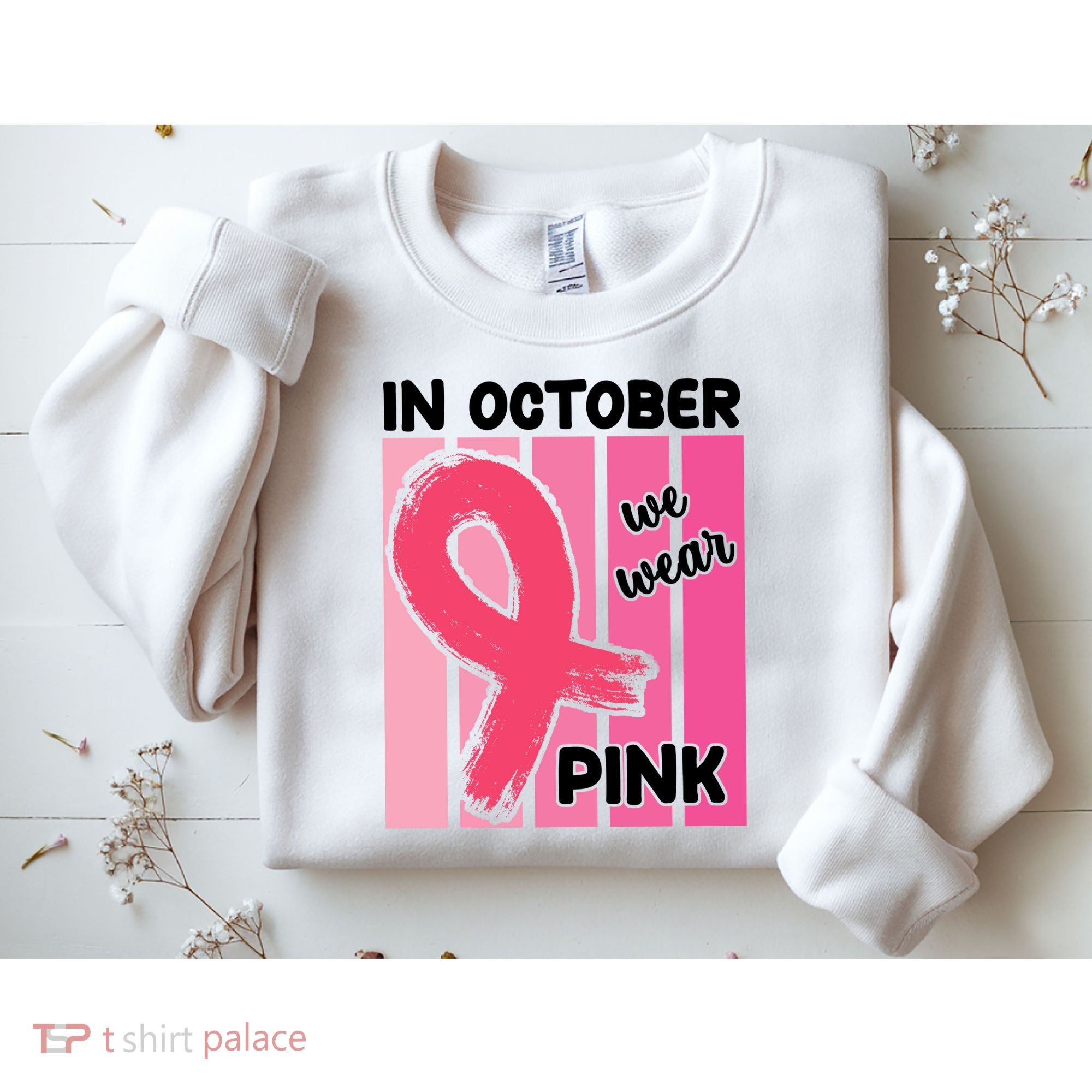 In October We Wear Pink Awareness Ribbon Sweatshirt