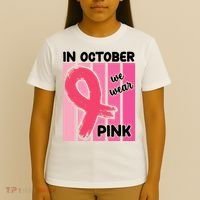 In October We Wear Pink Awareness Ribbon T-Shirt thumb 4