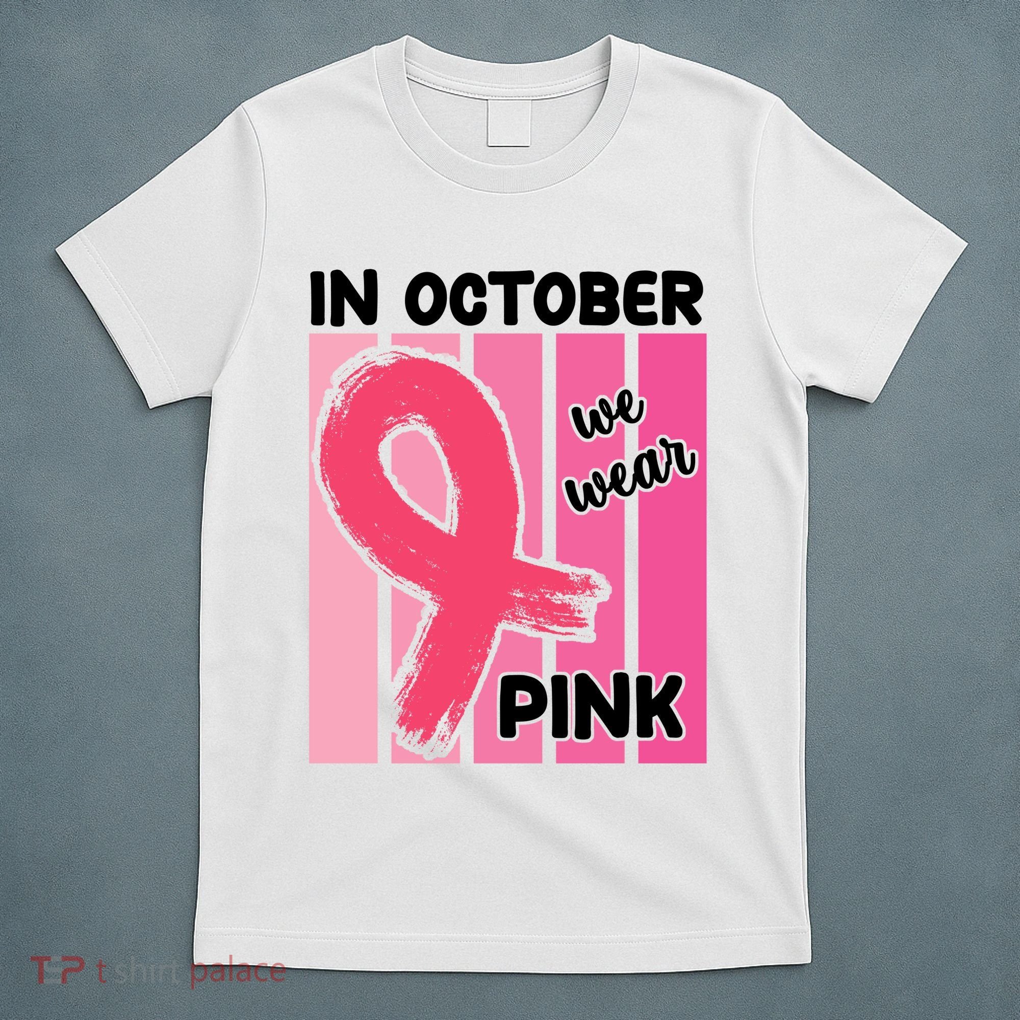 In October We Wear Pink Awareness Ribbon T-Shirt