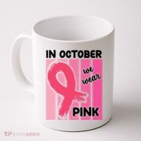 In October We Wear Pink Awareness Ribbon Coffee Mug thumb 0