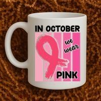 In October We Wear Pink Awareness Ribbon Coffee Mug thumb 2