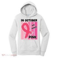 In October We Wear Pink Awareness Ribbon Women's Hoodie thumb 0
