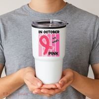 In October We Wear Pink Awareness Ribbon Tumbler thumb 2
