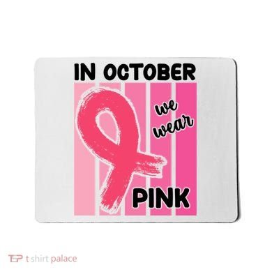 In October We Wear Pink Awareness Ribbon Mousepad