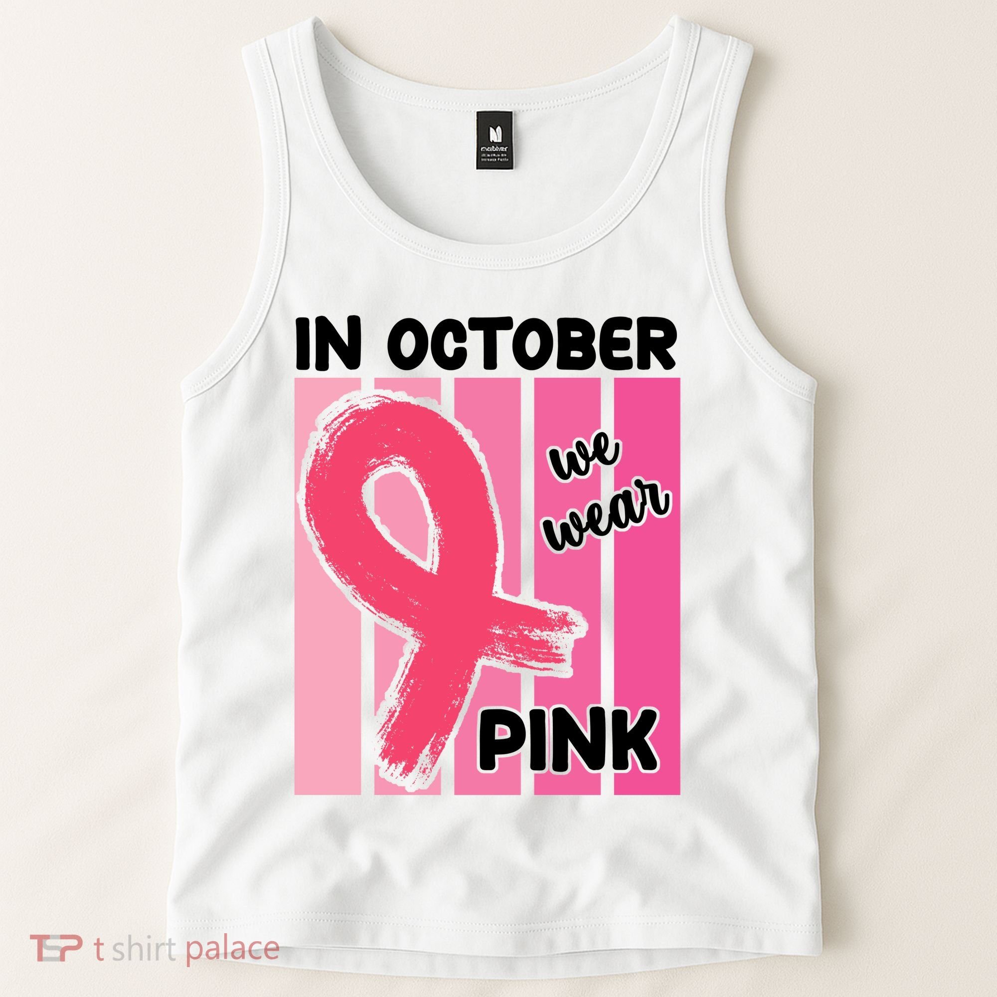 In October We Wear Pink Awareness Ribbon Tank Top