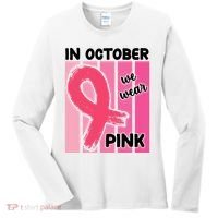 In October We Wear Pink Awareness Ribbon Women's Long Sleeve Shirt thumb 0