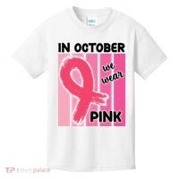 In October We Wear Pink Awareness Ribbon Kids T-Shirt thumb 0