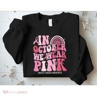 In October We Wear Pink Breast Cancer Awareness Sweatshirt thumb 2
