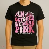 In October We Wear Pink Breast Cancer Awareness T-Shirt thumb 3