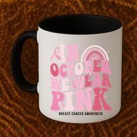 In October We Wear Pink Breast Cancer Awareness Coffee Mug thumb 2