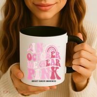 In October We Wear Pink Breast Cancer Awareness Coffee Mug thumb 3