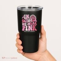 In October We Wear Pink Breast Cancer Awareness Tumbler thumb 2
