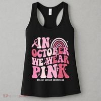 In October We Wear Pink Breast Cancer Awareness Women's Tank Top thumb 3