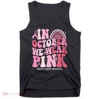 In October We Wear Pink Breast Cancer Awareness Tank Top thumb 0