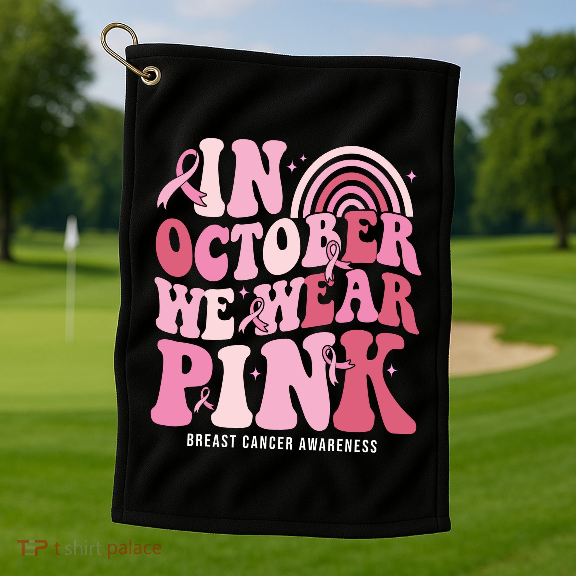 In October We Wear Pink Breast Cancer Awareness Golf Towel