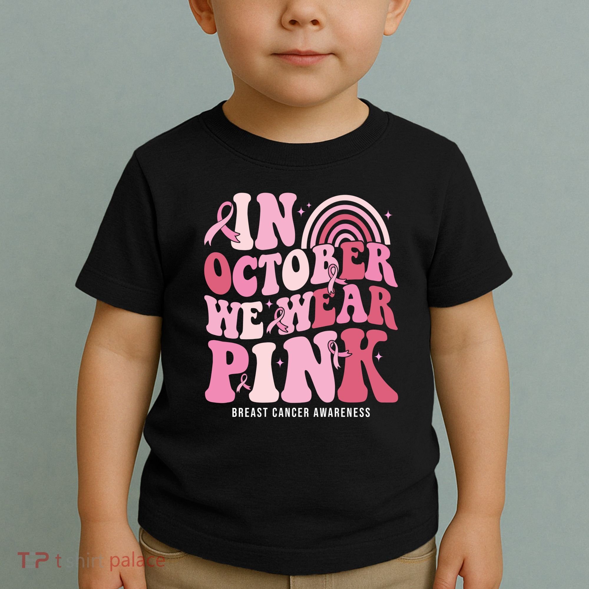 In October We Wear Pink Breast Cancer Awareness Toddler T-Shirt