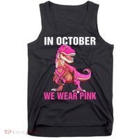 In October We Wear P.I.N.K Breast Cancer Trex Dino Tank Top thumb 0