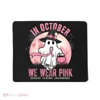 In October We Wear Pink Breast Cancer Halloween Ghost Mousepad thumb 0