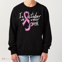 In October We Wear Pink Breast Cancer Awareness Month Women's Sweatshirt thumb 0