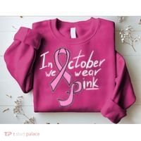 In October We Wear Pink Breast Cancer Awareness Month Sweatshirt thumb 2