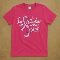 In October We Wear Pink Breast Cancer Awareness Month T-Shirt thumb 5