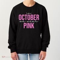 In October We Wear Pink Breast Cancer Awareness Women's Sweatshirt thumb 0