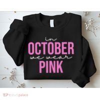 In October We Wear Pink Breast Cancer Awareness Sweatshirt thumb 2