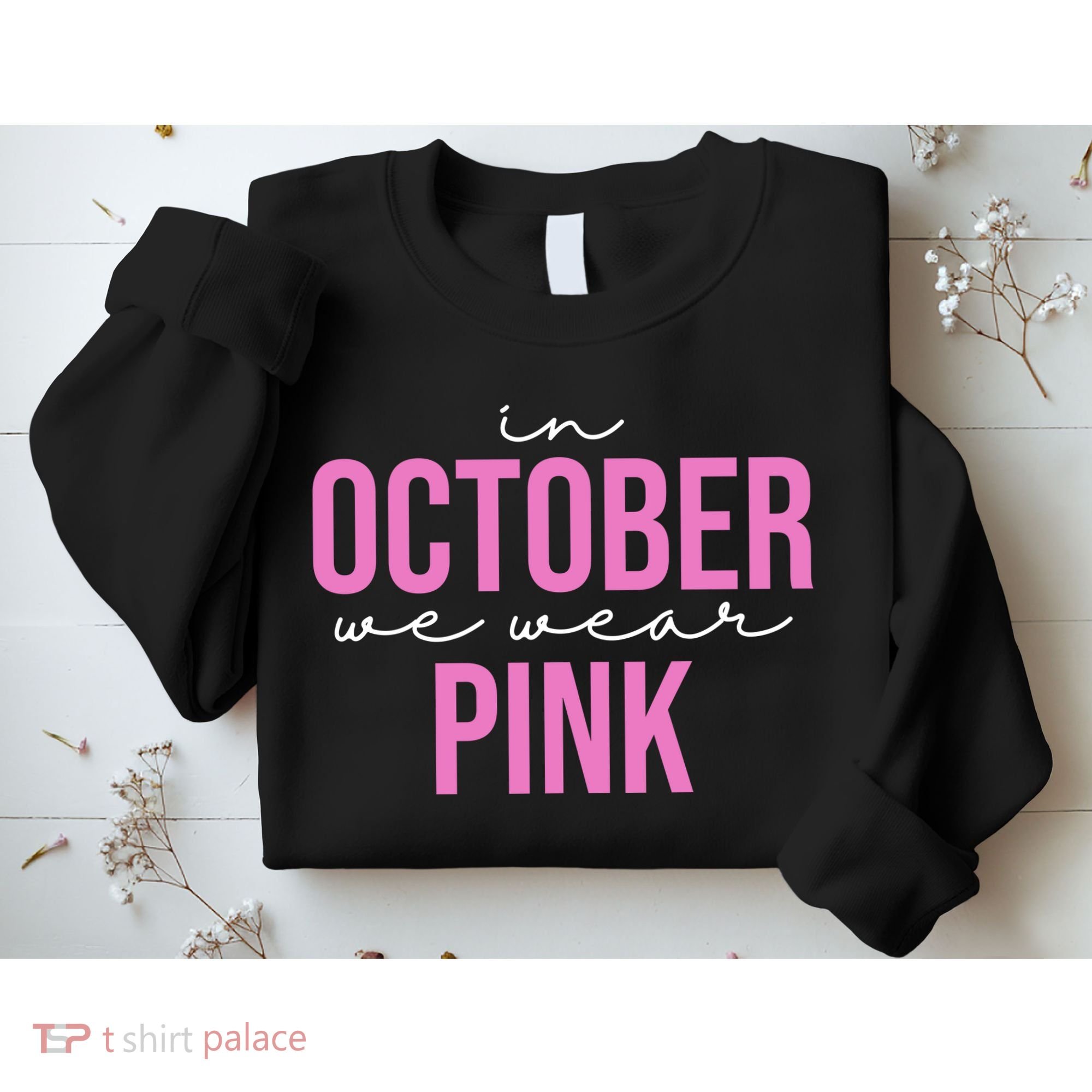 In October We Wear Pink Breast Cancer Awareness Sweatshirt