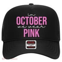 In October We Wear Pink Breast Cancer Awareness Hat thumb 0