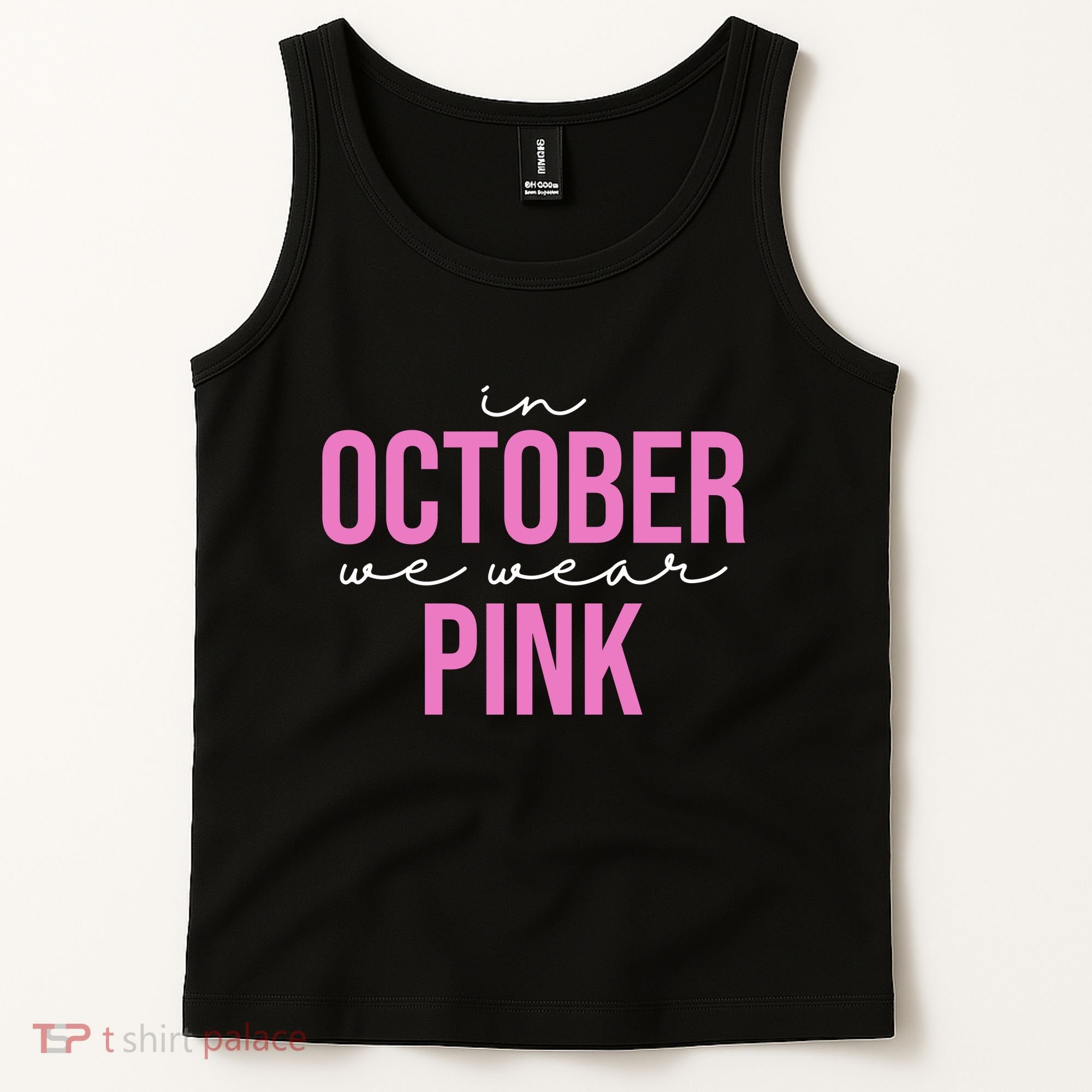 In October We Wear Pink Breast Cancer Awareness Tank Top