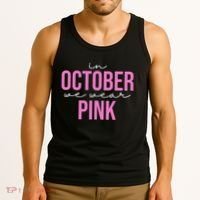In October We Wear Pink Breast Cancer Awareness Tank Top thumb 3