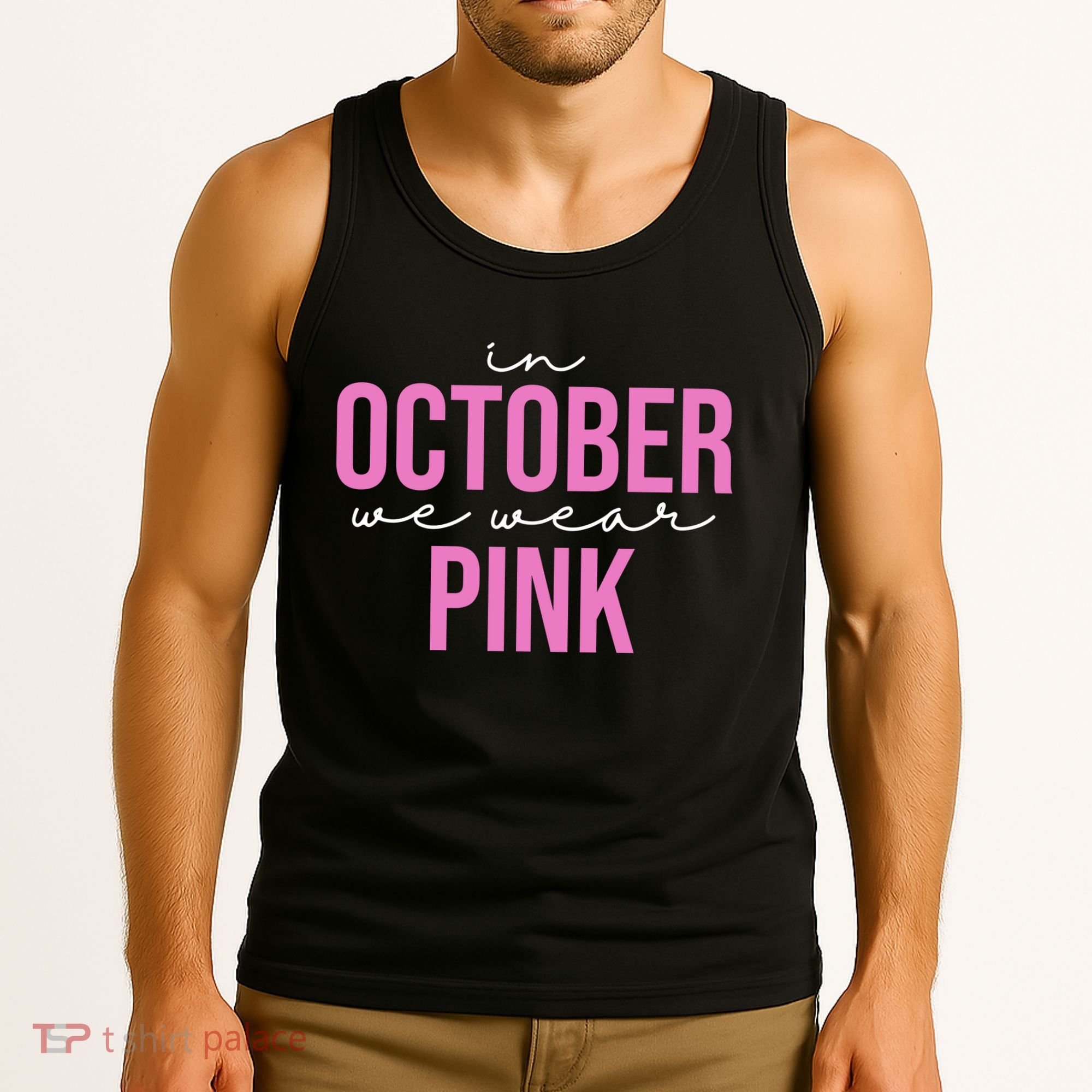 In October We Wear Pink Breast Cancer Awareness Tank Top