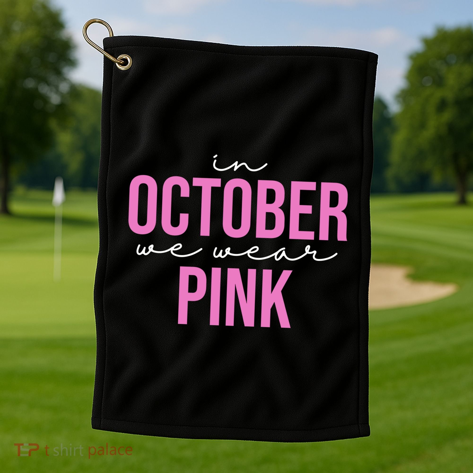 In October We Wear Pink Breast Cancer Awareness Golf Towel