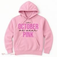 In October We Wear Pink Breast Cancer Awareness Hoodie thumb 0