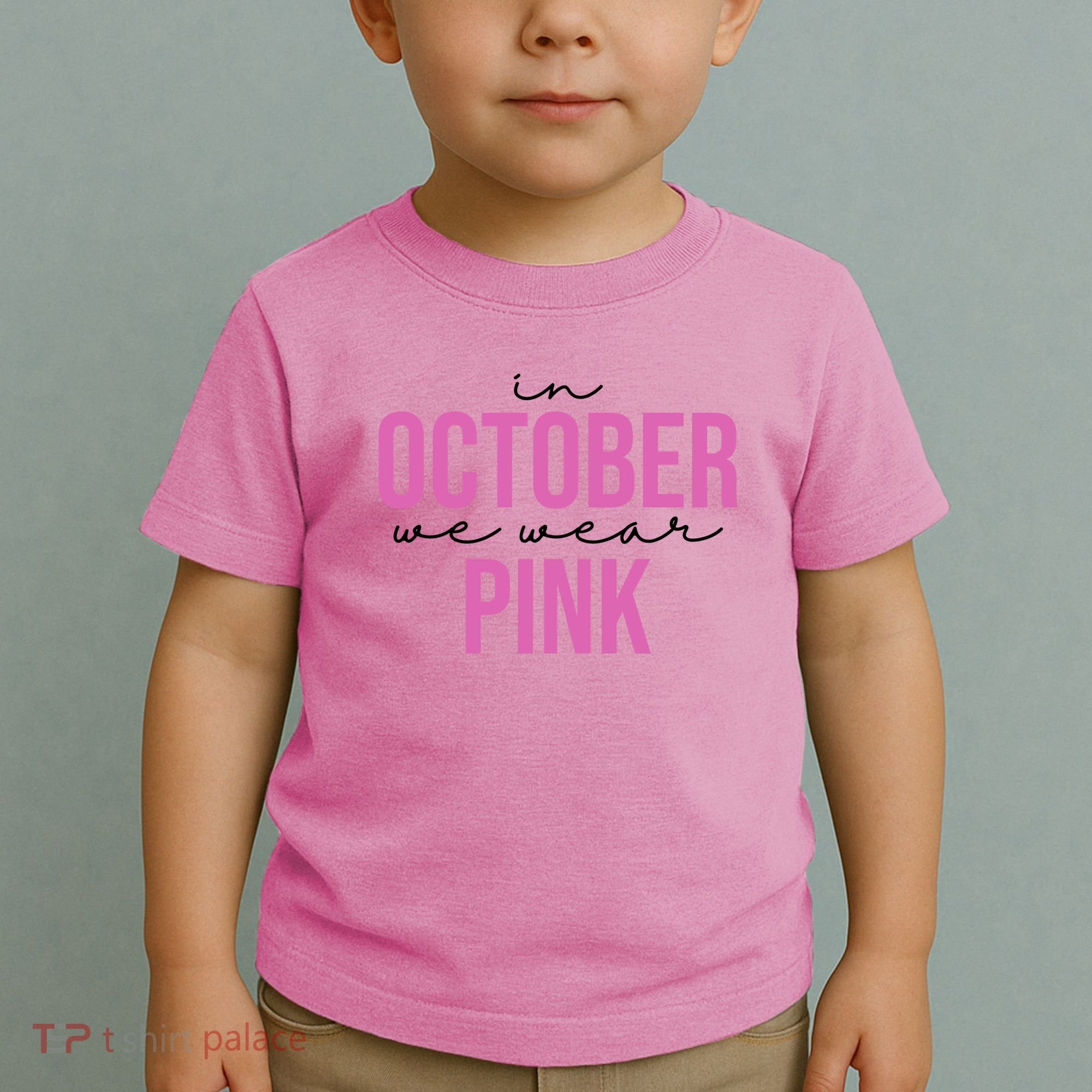 In October We Wear Pink Breast Cancer Awareness Toddler T-Shirt