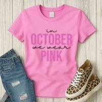 In October We Wear Pink Breast Cancer Awareness Women's T-Shirt thumb 3