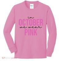 In October We Wear Pink Breast Cancer Awareness Kids Long Sleeve Shirt thumb 0