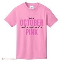 In October We Wear Pink Breast Cancer Awareness Kids T-Shirt thumb 0