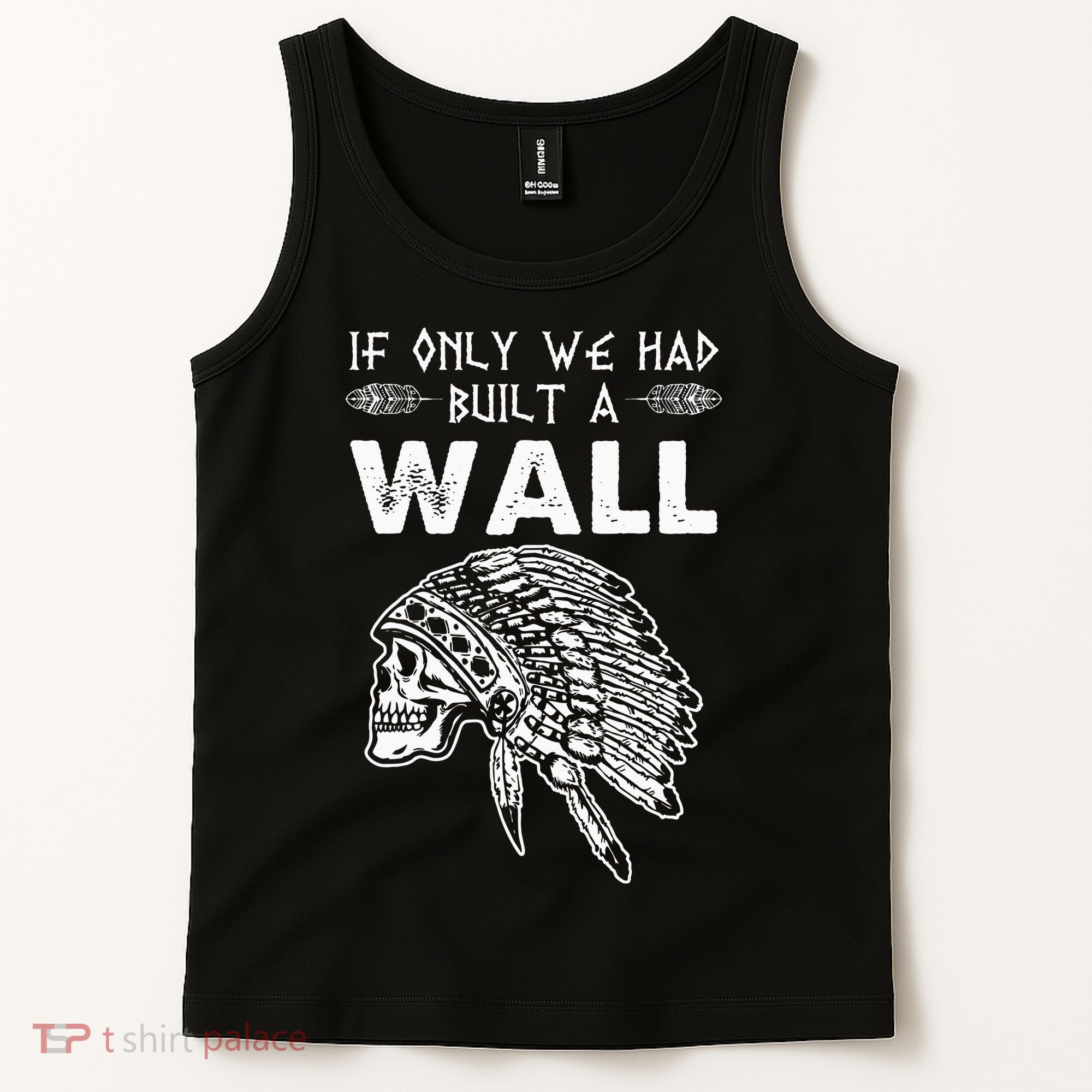 If Only We Had Built A Wall Anti Trump Protest Gift Tank Top