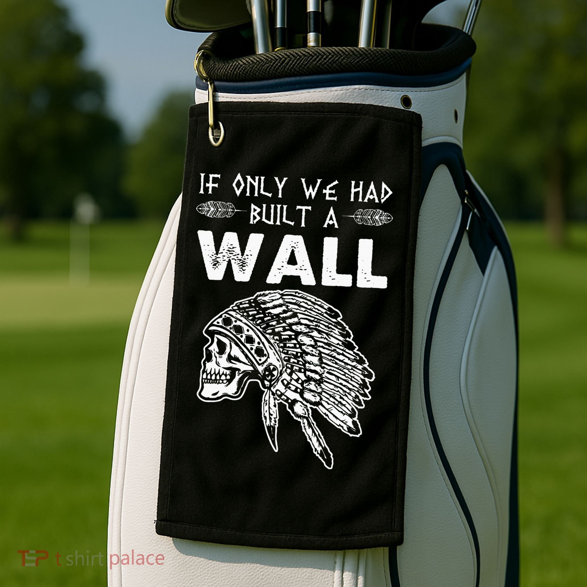 If Only We Had Built A Wall Anti Trump Protest Gift Golf Towel