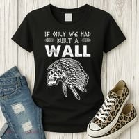 If Only We Had Built A Wall Anti Trump Protest Gift Women's T-Shirt thumb 3