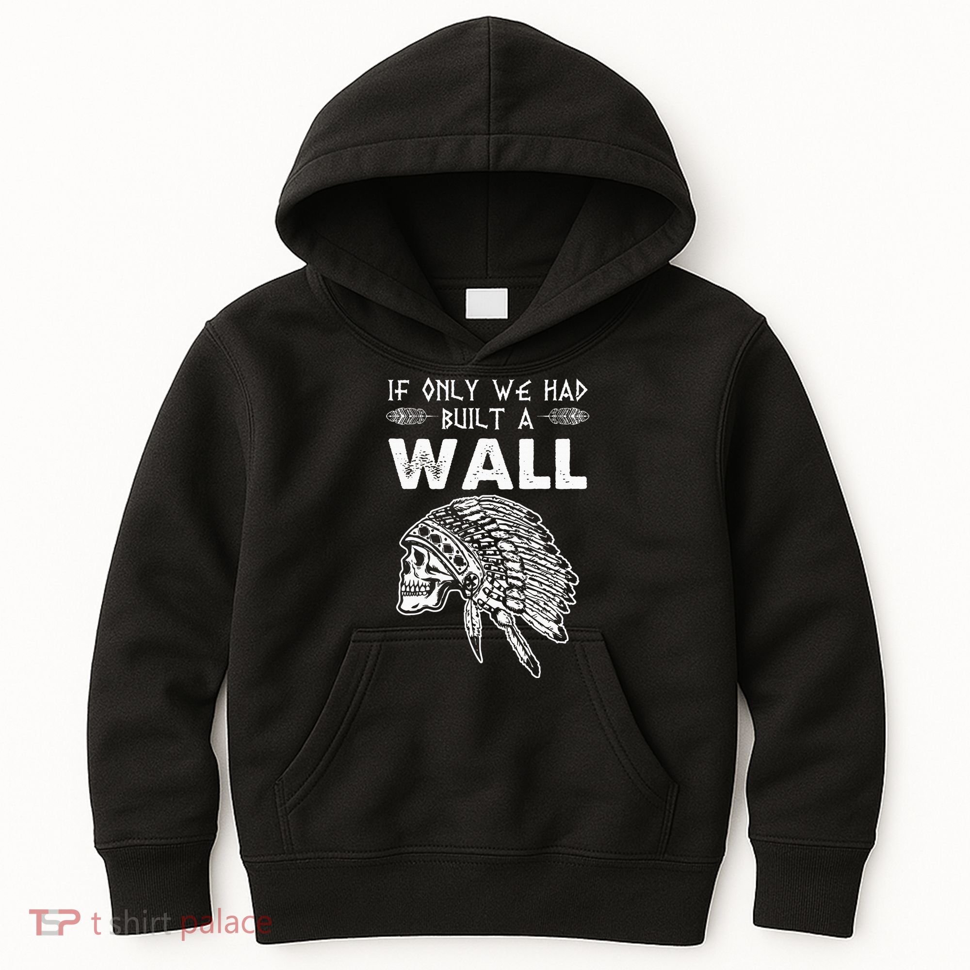 If Only We Had Built A Wall Anti Trump Protest Gift Kids Hoodie