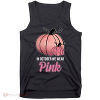 In October We Wear Pink Breast Cancer Pumpkin Tank Top thumb 0
