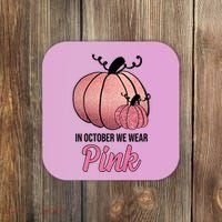 In October We Wear Pink Breast Cancer Pumpkin Coaster thumb 0