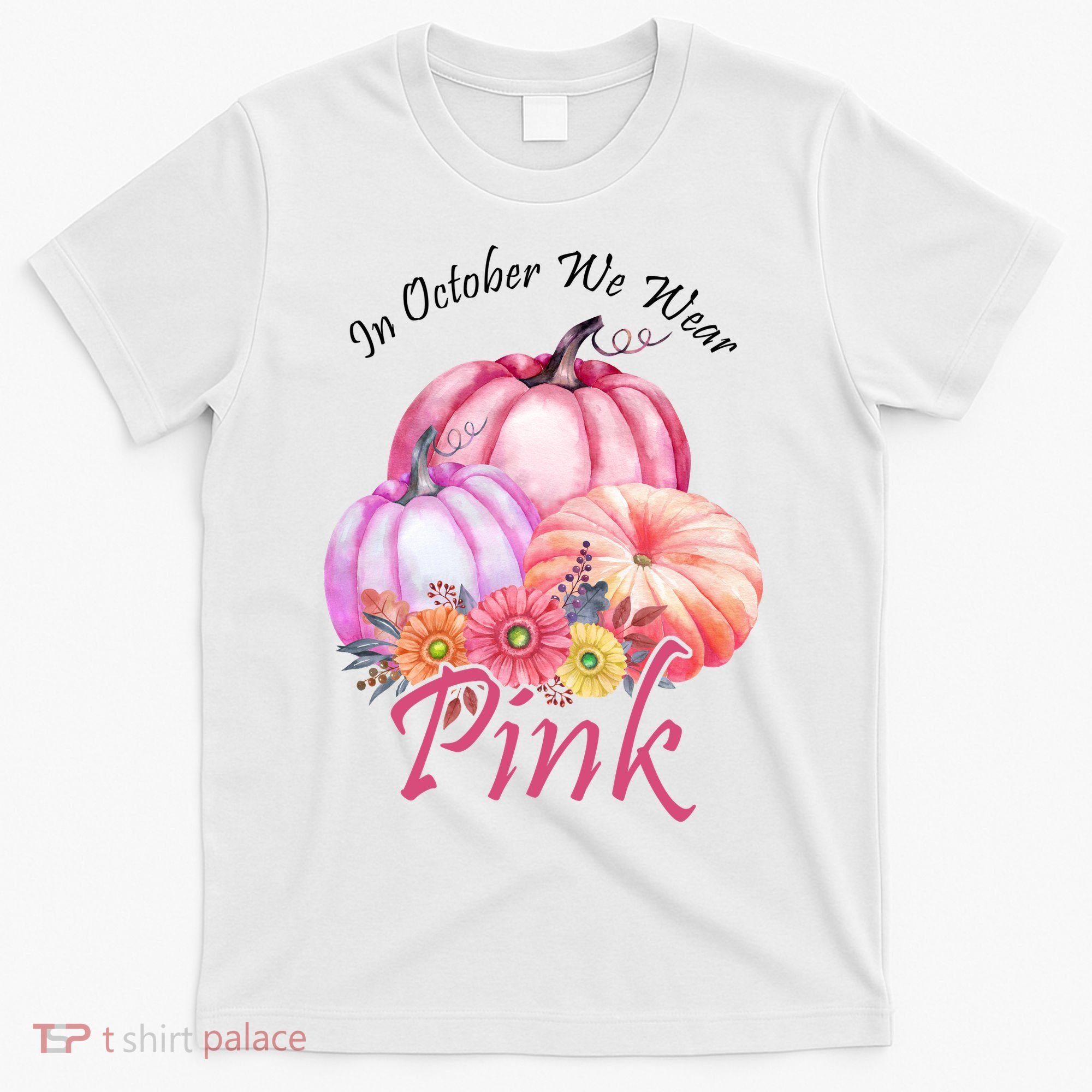 In October We Wear Pink Pumpkin Floral Breast Cancer T-Shirt