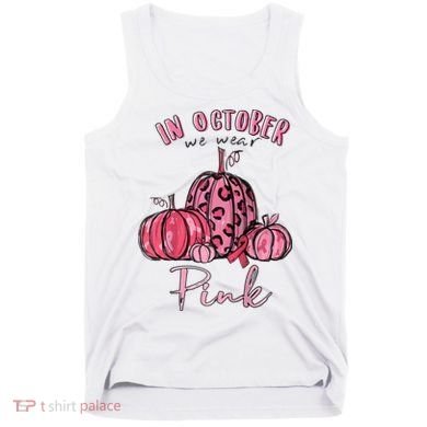 In October We Wear Pink Tank Top