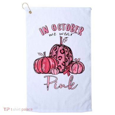 In October We Wear Pink Golf Towel