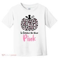 In October We Wear Pink Cheetah Pumpkin Breast Cancer Toddler T-Shirt thumb 0