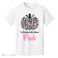 In October We Wear Pink Cheetah Pumpkin Breast Cancer Kids T-Shirt thumb 0