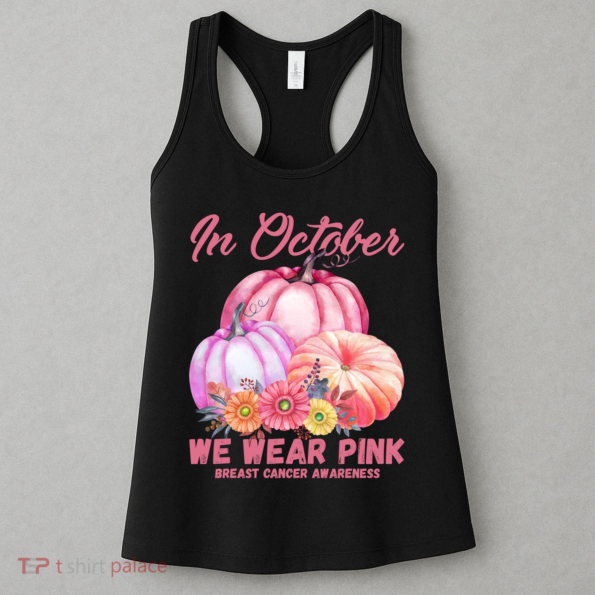 In October We Wear Pink Breast Cancer Awareness Pumpkin Patch Women's Tank Top